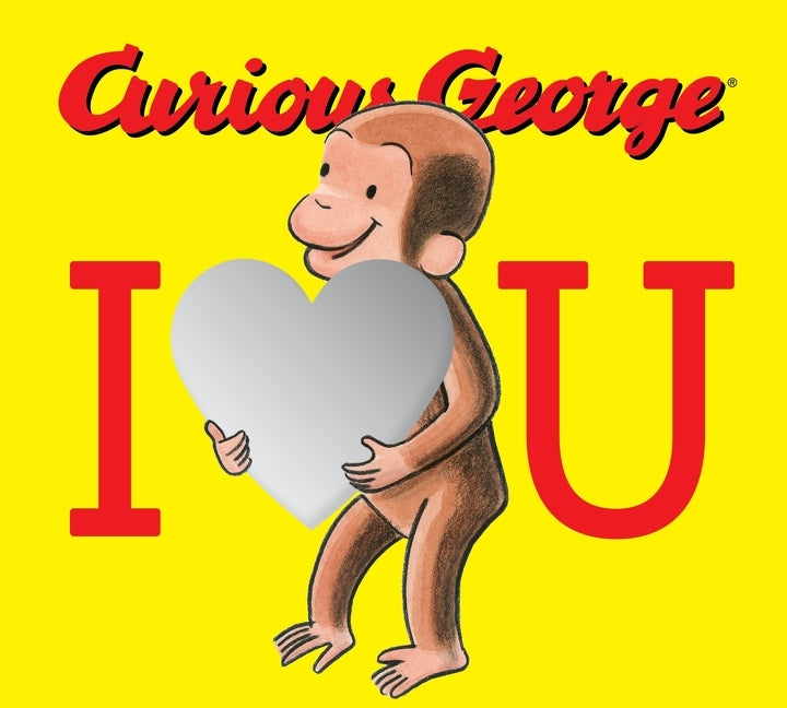 Book cover for Curious George: I Love You Board Book with Mirrors