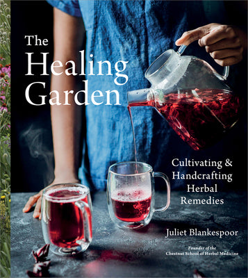 Book cover for The Healing Garden: Cultivating and Handcrafting Herbal Remedies