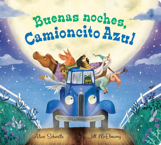 Book cover for Buenas Noches, Camioncito Azul: Good Night, Little Blue Truck (Spanish Edition)