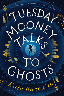 Book cover for Tuesday Mooney Talks to Ghosts