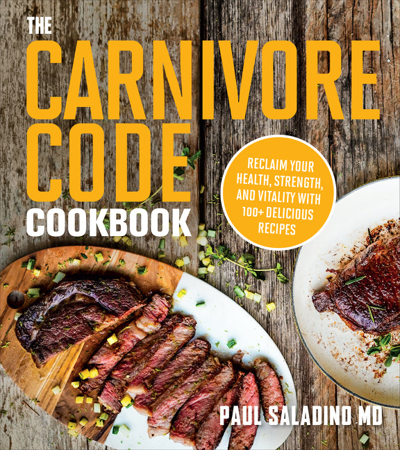 Book cover for Carnivore Code Cookbook: Reclaim Your Health, Strength, and Vitality with 100+ Delicious Recipes