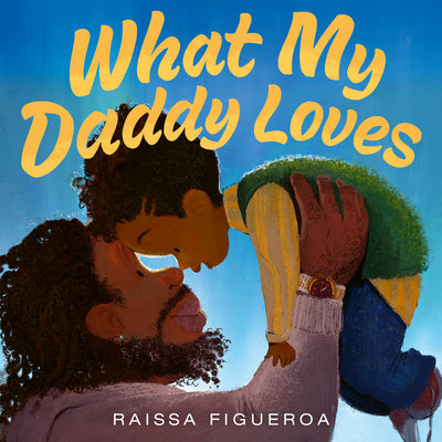 Book cover for What My Daddy Loves