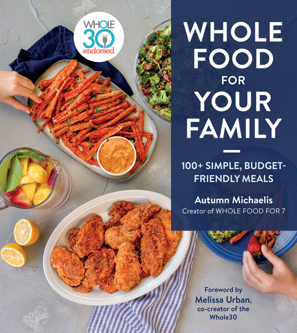 Book cover for Whole Food for Your Family: 100+ Simple, Budget-Friendly Meals