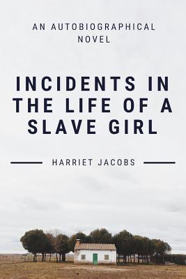 Book cover for Incidents In The Life Of A Slave Girl