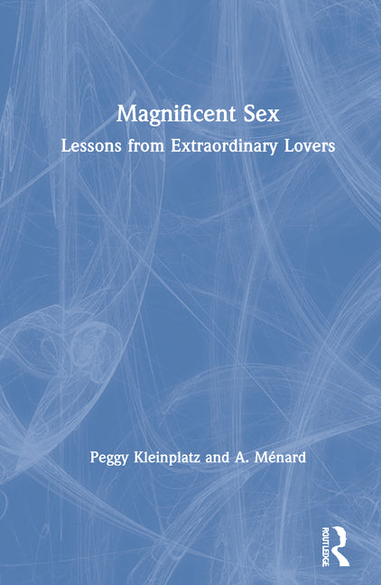Book cover for Magnificent Sex: Lessons from Extraordinary Lovers