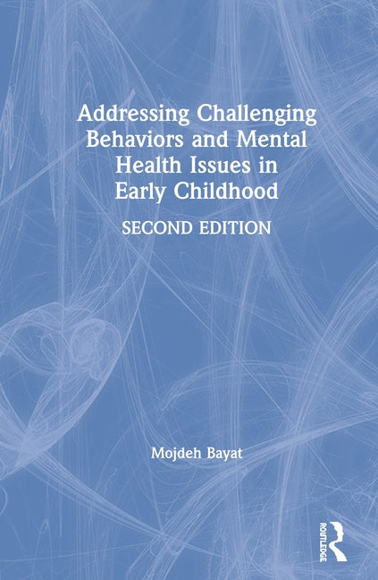 Book cover for Addressing Challenging Behaviors and Mental Health Issues in Early Childhood
