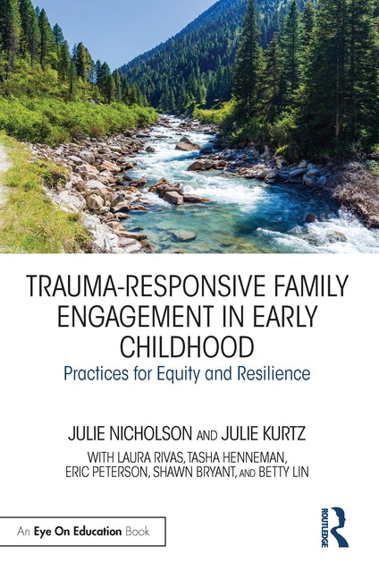 Book cover for Trauma-Responsive Family Engagement in Early Childhood: Practices for Equity and Resilience
