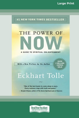 Book cover for The Power of Now: A Guide to Spiritual Enlightenment (16pt Large Print Edition)