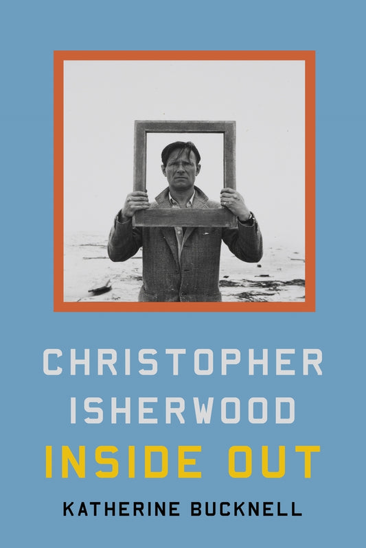 Book cover for Christopher Isherwood Inside Out