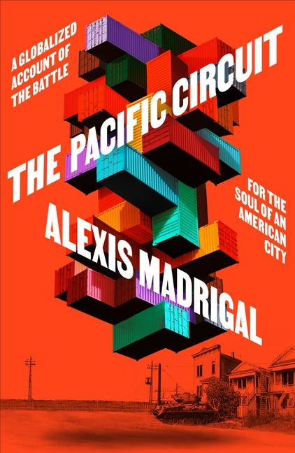Book cover for Pacific Circuit: A Globalized Account of the Battle for the Soul of an American City
