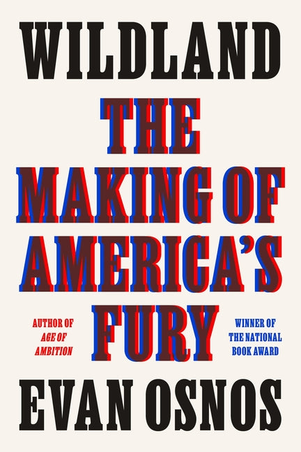 Book cover for Wildland: The Making of America's Fury