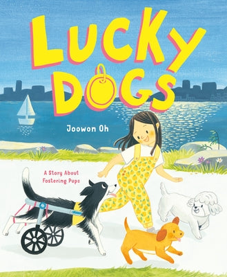 Book cover for Lucky Dogs: A Story about Fostering Pups