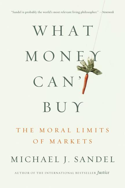 Book cover for What Money Can't Buy: The Moral Limits of Markets