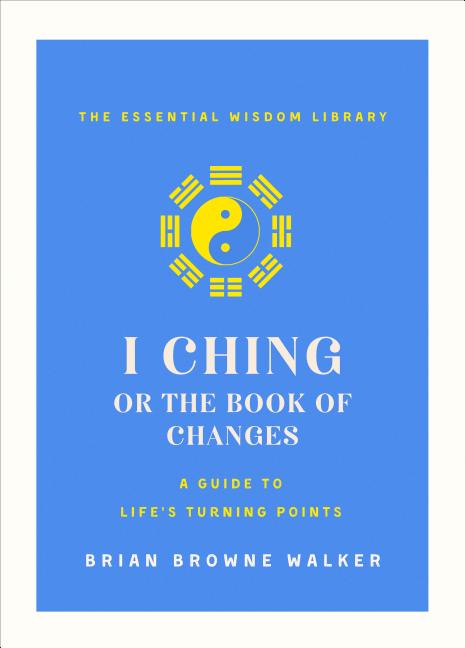 Book cover for I Ching: The Book of Change: A New Translation