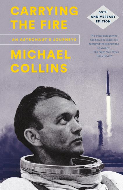 Book cover for Carrying the Fire: An Astronaut's Journeys