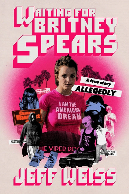 Book cover for Waiting for Britney Spears: A True Story, Allegedly