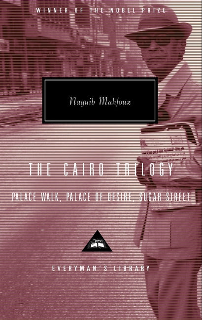 Book cover for Cairo Trilogy: Palace Walk, Palace of Desire, Sugar Street; Introduction by Sabry Hafez