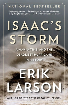 Book cover for Isaac's Storm: A Man, a Time, and the Deadliest Hurricane in History