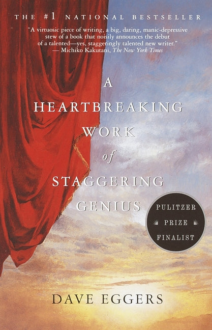 Book cover for A Heartbreaking Work of Staggering Genius: Pulitzer Prize Finalist