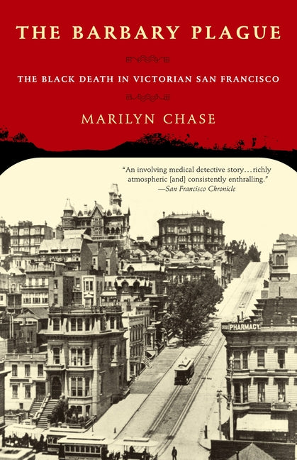 Book cover for Barbary Plague: The Black Death in Victorian San Francisco