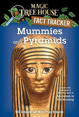 Book cover for Mummies and Pyramids: A Nonfiction Companion to Magic Tree House #3: Mummies in the Morning