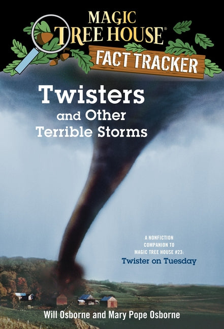 Book cover for Twisters and Other Terrible Storms: A Nonfiction Companion to Magic Tree House #23: Twister on Tuesday