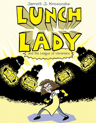 Book cover for Lunch Lady and the League of Librarians: Lunch Lady #2
