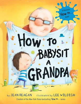 Book cover for How to Babysit a Grandpa: A Book for Dads, Grandpas, and Kids