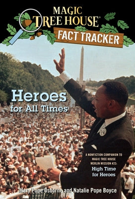 Book cover for Heroes for All Times: A Nonfiction Companion to Magic Tree House Merlin Mission #23: High Time for Heroes