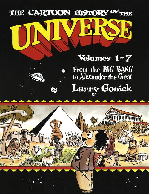 Book cover for Cartoon History of the Universe: Volumes 1-7: From the Big Bang to Alexander the Great (Revised)