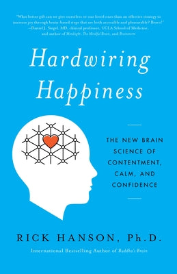Book cover for Hardwiring Happiness: The New Brain Science of Contentment, Calm, and Confidence