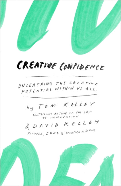 Book cover for Creative Confidence: Unleashing the Creative Potential Within Us All