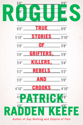 Book cover for Rogues: True Stories of Grifters, Killers, Rebels and Crooks
