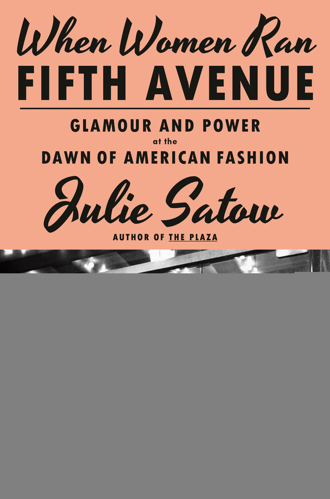 Book cover for When Women Ran Fifth Avenue: Glamour and Power at the Dawn of American Fashion