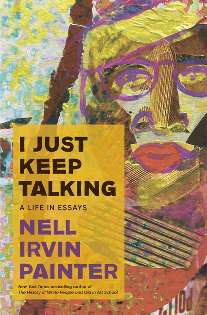 Book cover for I Just Keep Talking: A Life in Essays