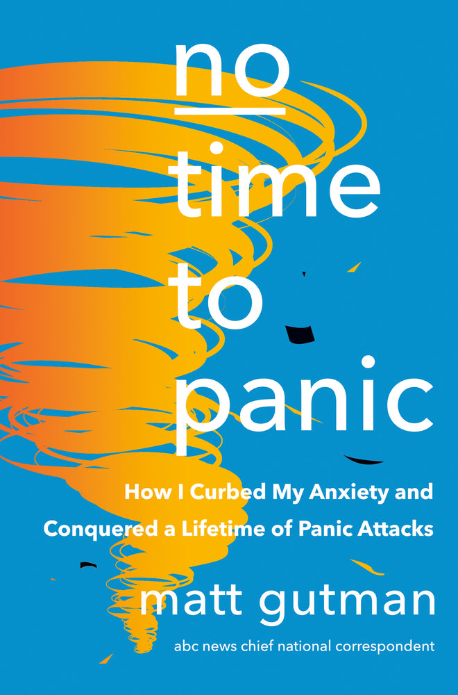 Book cover for No Time to Panic: How I Curbed My Anxiety and Conquered a Lifetime of Panic Attacks