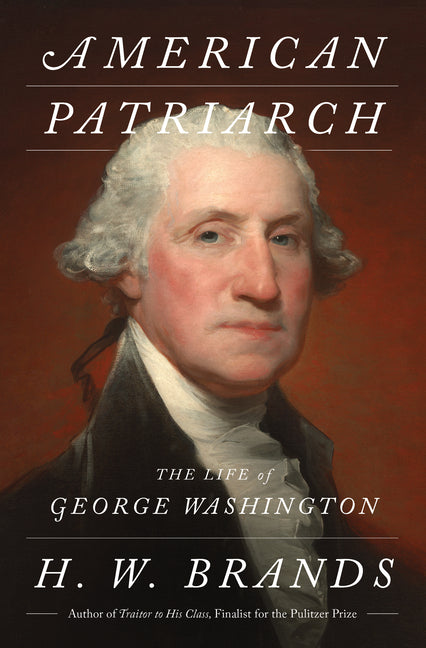 Book cover for American Patriarch: The Life of George Washington