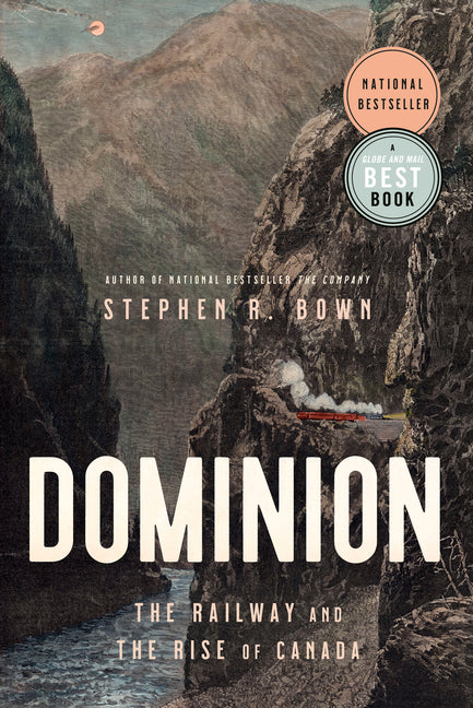 Book cover for Dominion: The Railway and the Rise of Canada