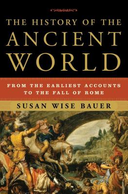 Book cover for The History of the Ancient World: From the Earliest Accounts to the Fall of Rome