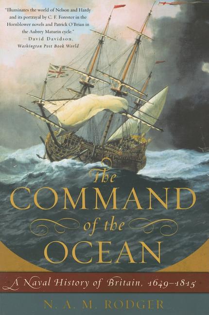 Book cover for Command of the Ocean: A Naval History of Britain, 1649--1815