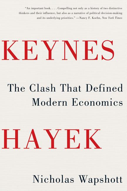 Book cover for Keynes Hayek: The Clash That Defined Modern Economics