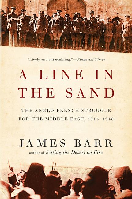 Book cover for Line in the Sand: The Anglo-French Struggle for the Middle East, 1914-1948
