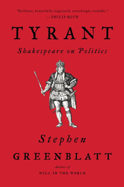 Book cover for Tyrant: Shakespeare on Politics
