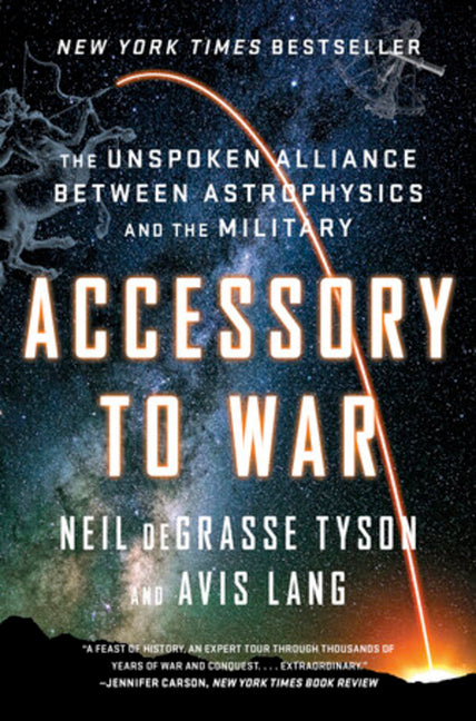 Book cover for Accessory to War: The Unspoken Alliance Between Astrophysics and the Military