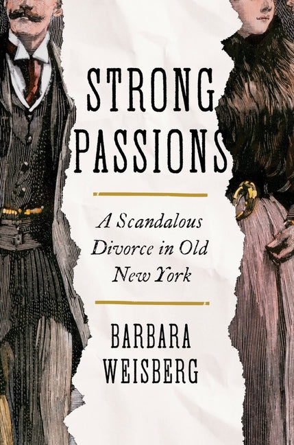 Book cover for Strong Passions: A Scandalous Divorce in Old New York