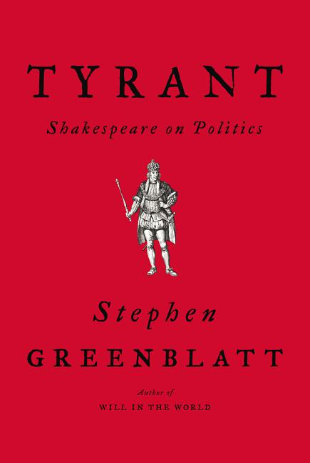Book cover for Tyrant: Shakespeare on Politics
