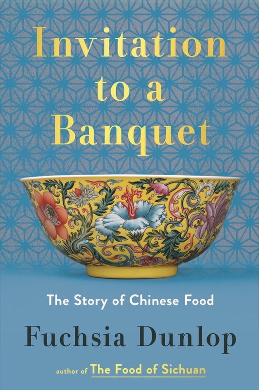 Book cover for Invitation to a Banquet: The Story of Chinese Food