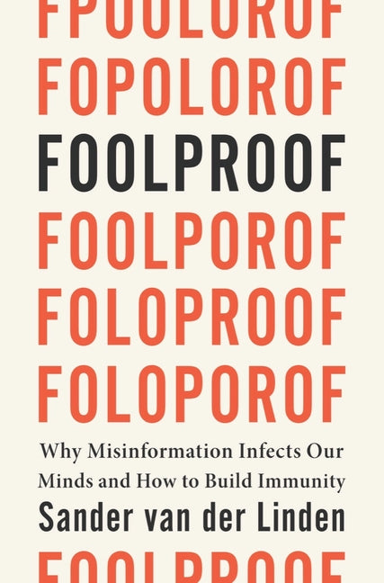 Book cover for Foolproof: Why Misinformation Infects Our Minds and How to Build Immunity