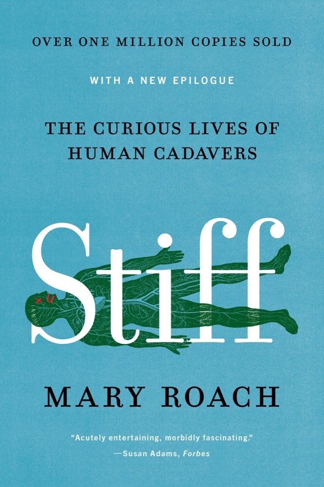 Book cover for Stiff: The Curious Lives of Human Cadavers