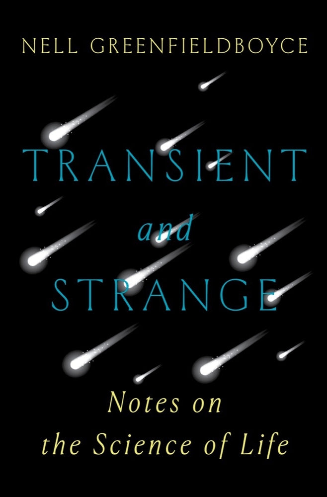 Book cover for Transient and Strange: Notes on the Science of Life